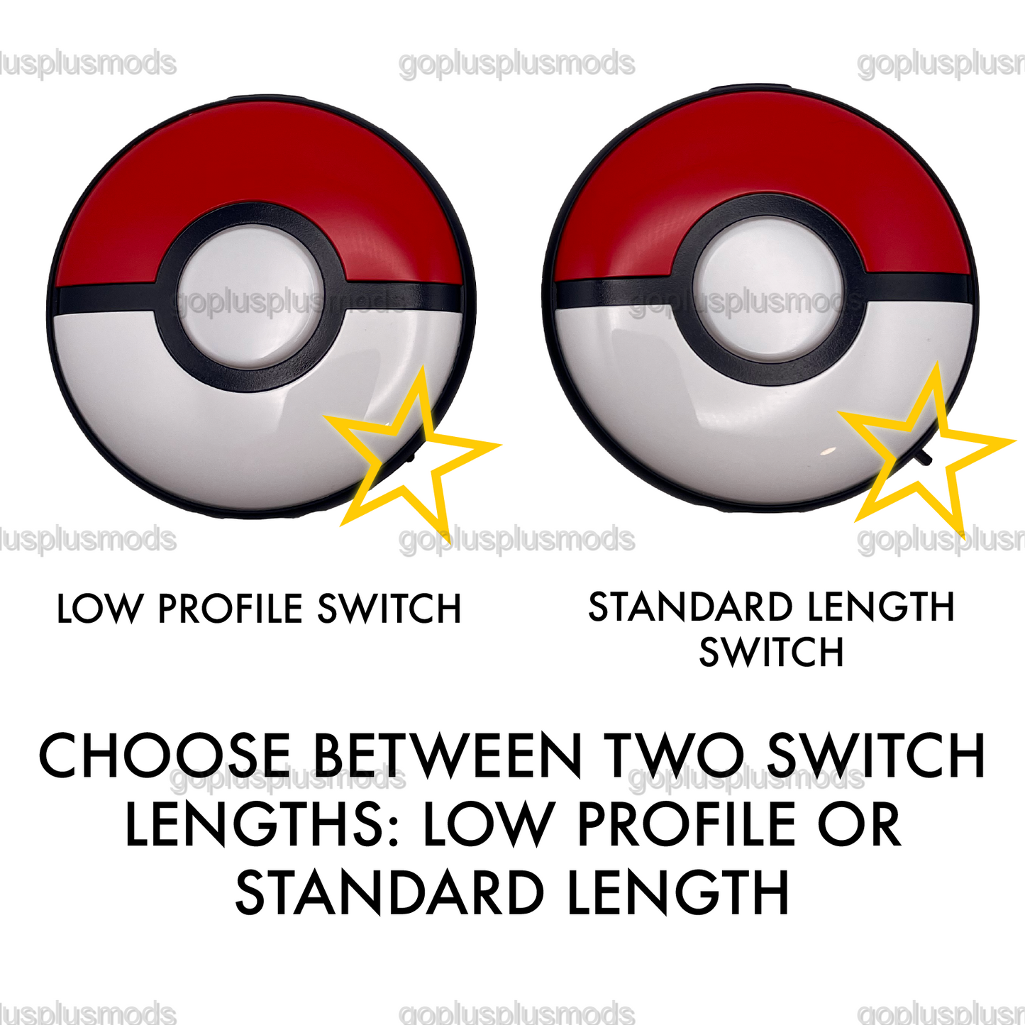 Choose between two switch lengths: low profile or standard length